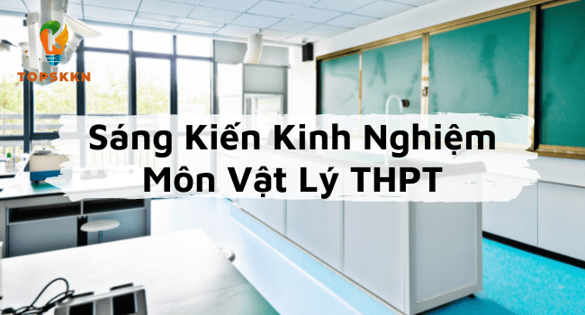 sang kien kinh nghiem mon vat ly thpt