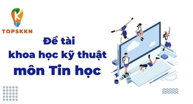Đề tài khoa học kỹ thuật môn Tin học