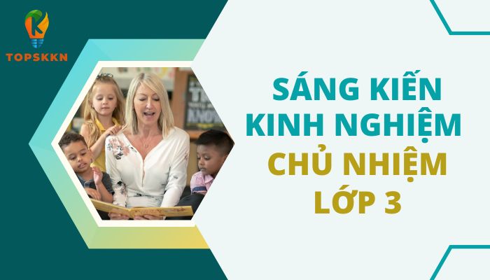 Sáng kiến kinh nghiệm chủ nhiệm lớp 3