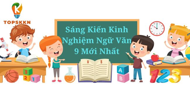 Sáng Kiến Kinh Nghiệm Ngữ Văn 9 Mới Nhất