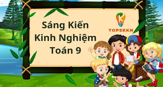 Sáng Kiến Kinh Nghiệm Toán 9