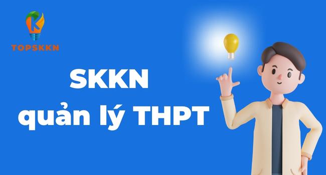 Sáng kiến kinh nghiệm quản lý THPT