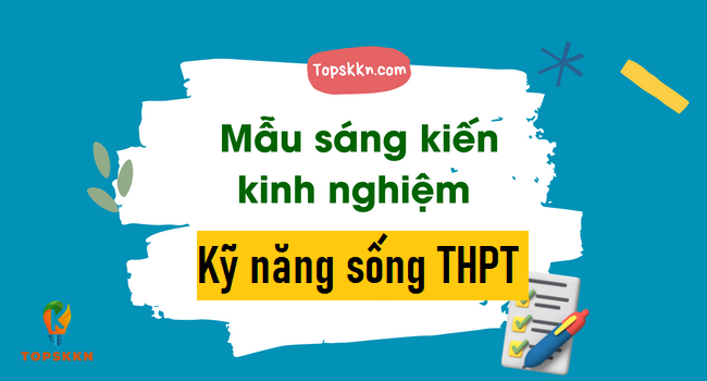 sang kien kinh nghiem ky nang song thpt